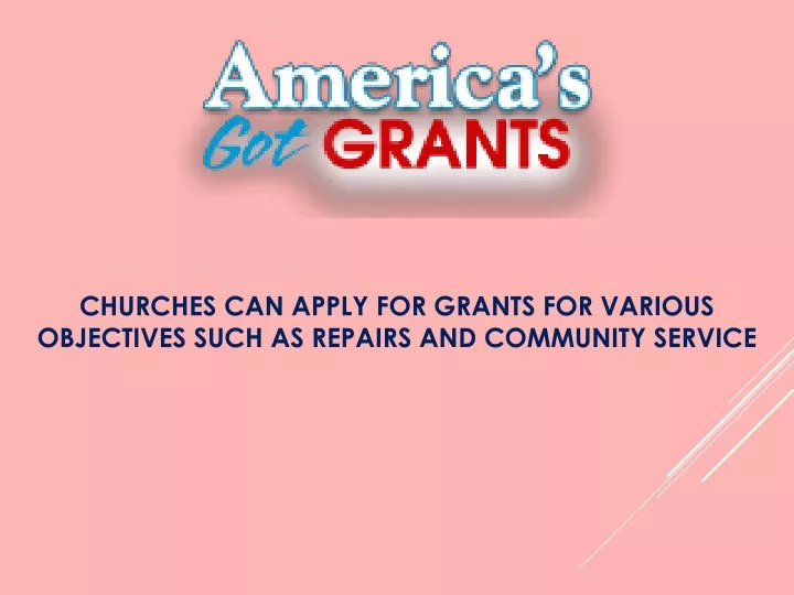 churches can apply for grants for various objectives such as repairs and community service