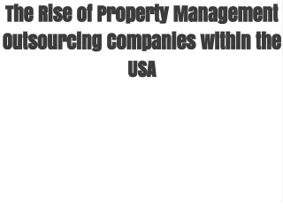 The Rise of Property Management Outsourcing Companies within the USA