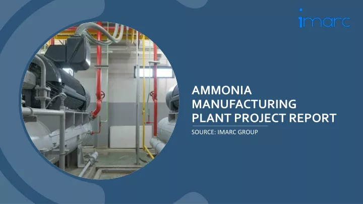 PPT - Ammonia Manufacturing Plant Setup Cost: Complete Project Report