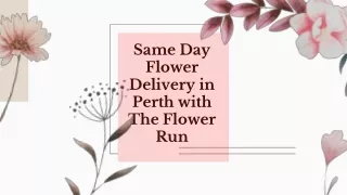 Same Day Flower Delivery in Perth with The Flower Run