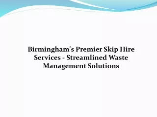 Birmingham's Premier Skip Hire Services - Streamlined Waste Management Solutions