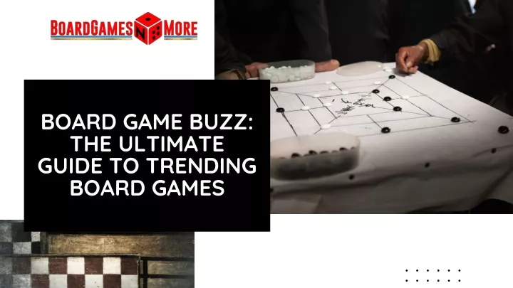 board game buzz the ultimate guide to trending