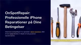 OnSpotRepair Professionelle iPhone Reparationer på Dine Betingelser