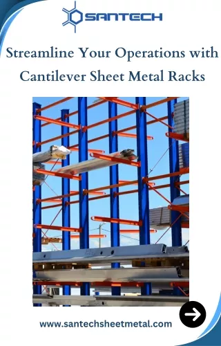 Streamline Your Operations with Cantilever Sheet Metal Racks