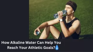 How Alkaline Water Can Help You Reach Your Athletic Goals