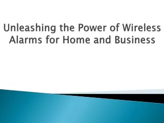 Unleashing the Power of Wireless Alarms for Home and Business