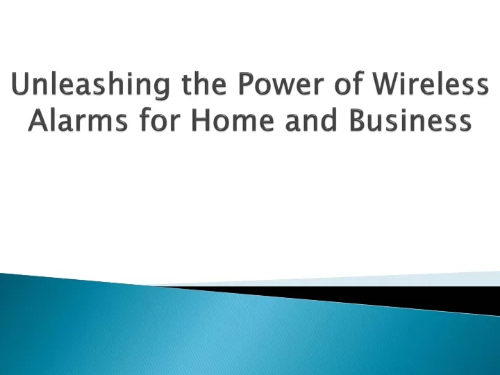 unleashing the power of wireless alarms for home and business