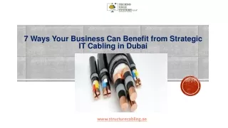 7 Ways Your Business Can Benefit from Strategic IT Cabling in Dubai