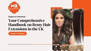 Unleashed: An Exhaustive Guide to Remy Hair Extensions in the UK