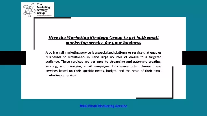 hire the marketing strategy group to get bulk