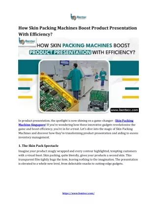 How Skin Packing Machines Boost Product Presentation With Efficiency