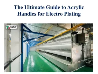 The Ultimate Guide to Acrylic Handles for Electro Plating