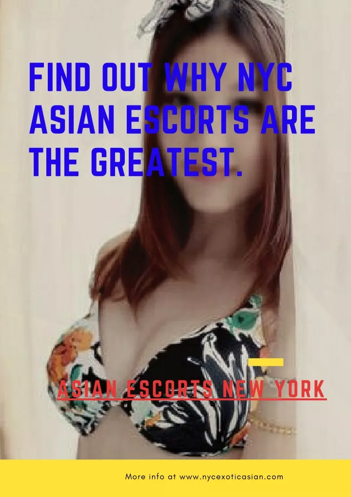 find out why nyc asian escorts are the greatest