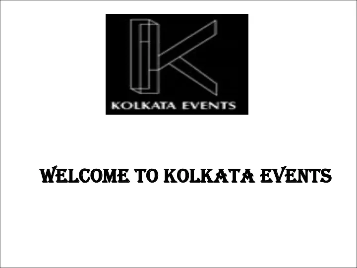 welcome to kolkata events welcome to kolkata