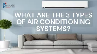 What Are the 3 Types of Air Conditioning Systems?