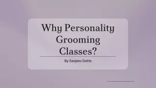 Why Personality Grooming Classes?