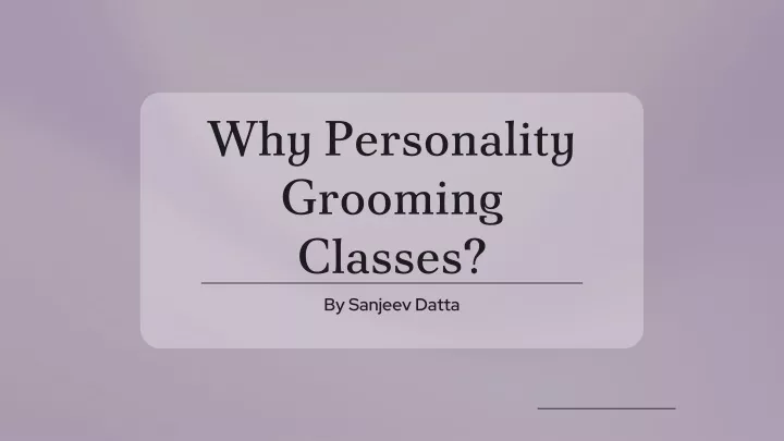 why personality grooming classes