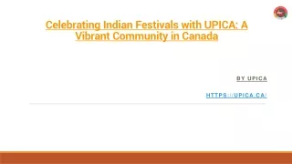 Celebrating Indian Festivals with UPICA