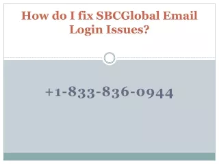 How do I fix SBCGlobal Email Login Issues? +1-877-422-4489
