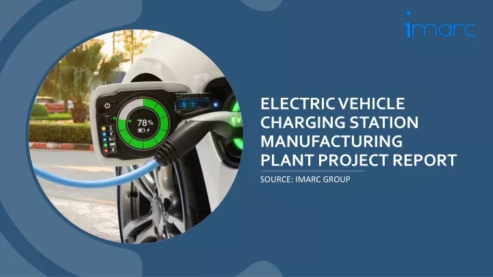 electric vehicle charging station manufacturing plant project report