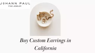 Buy Custom Earrings in California