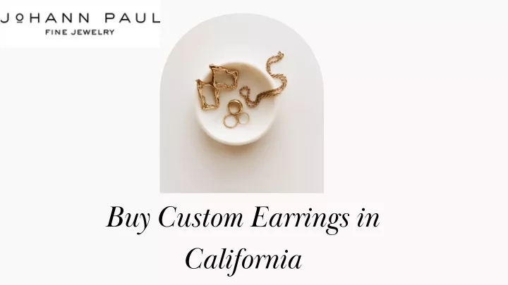 buy custom earrings in california