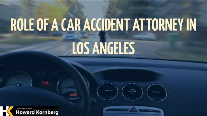 role of a car accident attorney in los angeles