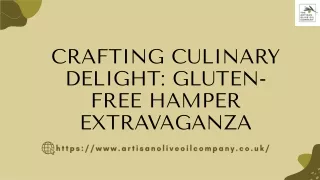 Crafting Culinary Delight Gluten-Free Hamper Extravaganza