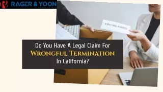 Do You Have A Legal Claim For Wrongful Termination In California_.pptx