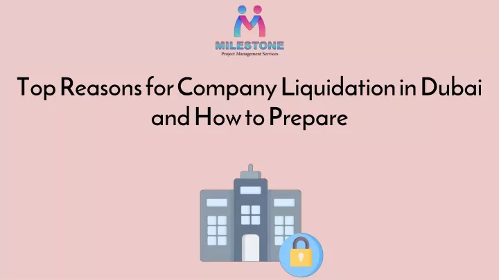 top reasons for company liquidation in dubai and how to prepare
