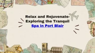 Relax and Rejuvenate Exploring the Tranquil Spa of Port Blair