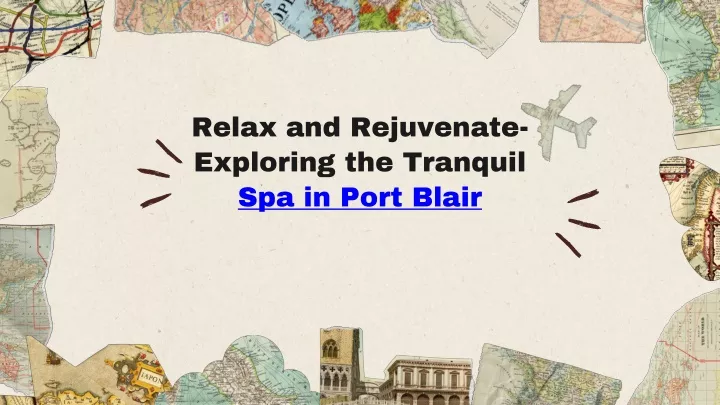 relax and rejuvenate exploring the tranquil