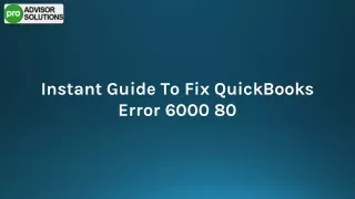 instant guide to fix quickbooks error 6000 80