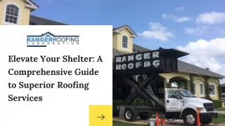 Elevate Your Shelter A Comprehensive Guide to Superior Roofing Services - Ranger Roofing