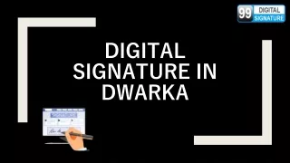Digital signature in dwarka