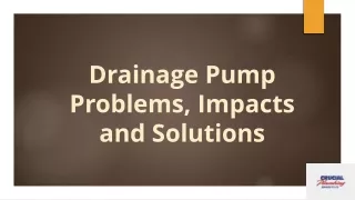 Drainage Pump Problems, Impacts and Solutions