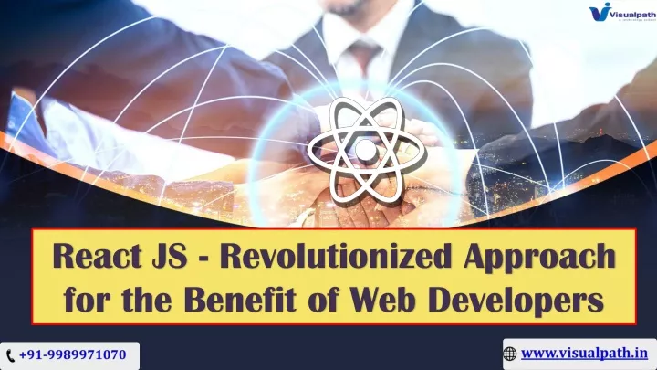 react js revolutionized approach for the benefit