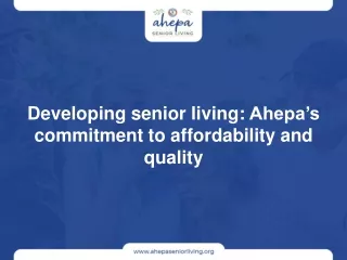 Developing senior living: AHEPA’s commitment to affordability and quality