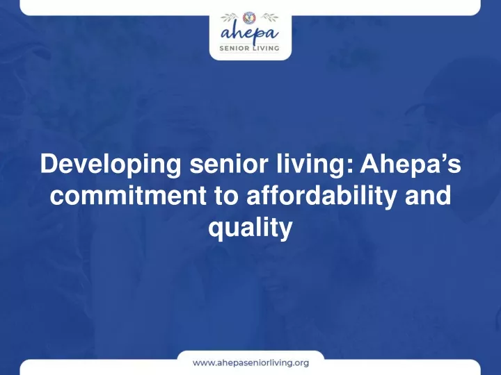 developing senior living ahepa s commitment