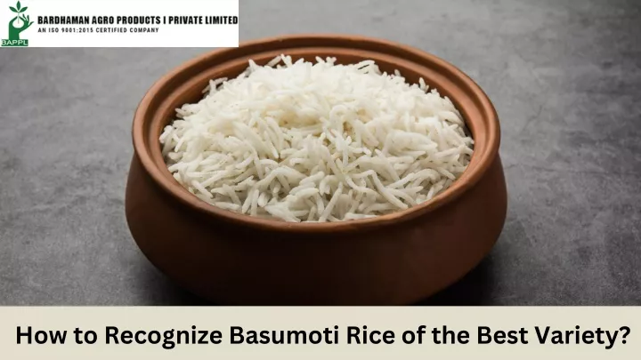 how to recognize basumoti rice of the best variety
