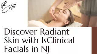 Discover Radiant Skin with IsClinical Facials in NJ