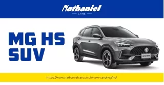 Discover the Thrill of the Road with Nathaniel Cars: Unveiling the MG HS SUV