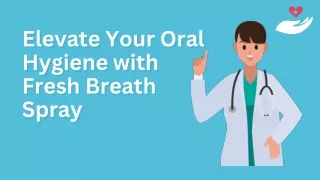 Elevate Your Oral Hygiene with Fresh Breath Spray