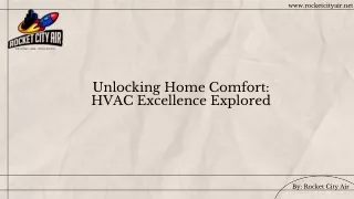 Unlocking Home Comfort: HVAC Excellence Explored