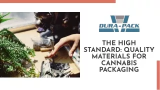 The High Standard: Quality Materials for Cannabis Packaging