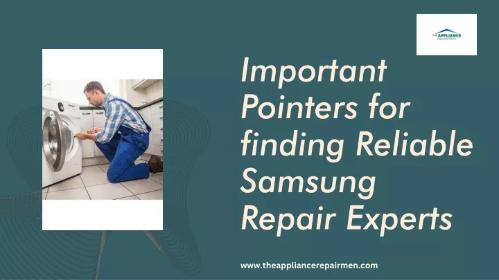 important pointers for finding reliable samsung