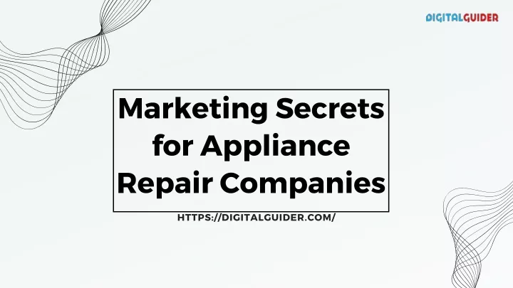 marketing secrets for appliance repair companies