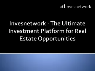 Invesnetwork - The Ultimate Investment Platform for Real Estate Opportunities