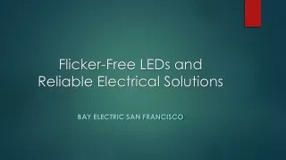 Flicker-Free LEDs and Reliable Electrical Solutions