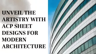 Unveil the Artistry with ACP Sheet Designs for modern Architecture